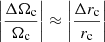 $ \left|\frac{\Delta \Omega_{\mathrm{c}}}{\Omega_{\mathrm{c}}}\right| \approx \left| \frac{\Delta r_{\mathrm{c}}}{r_{\mathrm{c}}}\right| $