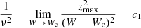 $$ \begin{aligned} \frac{1}{\nu ^2}=\lim _{W \rightarrow W_{\rm c}} \frac{z^2_{\rm max}}{(W-W_{\rm c})^2}=c_1 \end{aligned} $$