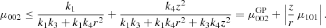 $$ \begin{aligned} \mu _{002} \le \frac{k_1}{k_1k_3+k_1k_4r^2}+ \frac{k_4z^2}{k_1k_3+k_1k_4r^2+k_3k_4z^2}= \mu _{002}^\mathrm{GP}+\left| \frac{z}{r} \, \mu _{101} \right|. \end{aligned} $$