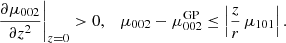 $$ \begin{aligned} \frac{\partial \mu _{002}}{\partial z^2 }\bigg |_{z=0}>0, \quad \mu _{002} - \mu _{002}^\mathrm{GP} \le \left| \frac{z}{r} \, \mu _{101}\right|. \end{aligned} $$