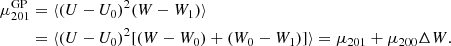 $$ \begin{aligned} {\mu _{201}^\mathrm{GP}}&= \langle (U-U_0)^2(W-W_1)\rangle \\&= \langle (U-U_0)^2 [(W-W_0)+ (W_0-W_1)]\rangle = \mu _{201}+\mu _{200}\Delta W. \end{aligned} $$