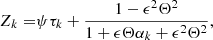$$ \begin{aligned} Z_k =&\psi \tau _k + \frac{1-\epsilon ^2 \Theta ^2}{1+ \epsilon \Theta \alpha _k + \epsilon ^2 \Theta ^2}, \end{aligned} $$