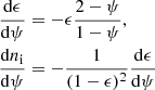 $$ \begin{aligned} \frac{\mathrm{d} \epsilon }{\mathrm{d} \psi }&= -\epsilon \frac{2-\psi }{1-\psi }, \\ \frac{\mathrm{d} n_\mathrm{i} }{\mathrm{d} \psi }&= -\frac{1}{(1-\epsilon )^2}\frac{\mathrm{d} \epsilon }{\mathrm{d} \psi } \end{aligned} $$