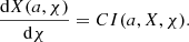 $$ \begin{aligned} \frac{\mathrm{d} X(a,\chi )}{\mathrm{d} \chi } = C I(a,X,\chi ). \end{aligned} $$