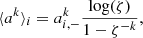 $$ \begin{aligned} \langle a^k \rangle _i = a_{i,-}^k \frac{\log (\zeta )}{1-\zeta ^{-k}}, \end{aligned} $$