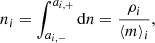 $$ \begin{aligned} n_i = \int _{a_{i,-}}^{a_{i,+}} \mathrm{d} n = \frac{\rho _i}{\langle m \rangle _i}, \end{aligned} $$