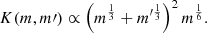 $$ \begin{aligned} K(m,m\prime ) \propto \left(m^{\frac{1}{3}} + m^{\prime \frac{1}{3}}\right)^2 m^\frac{1}{6}. \end{aligned} $$