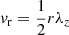 $ \mathit{v}_{\mathrm{r}} = \frac{1}{2}r \lambda_z $