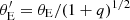 $ \theta_{\rm E}^\prime = {\theta_{\rm E}}/(1+q)^{1/2} $