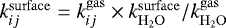 $k_{ij}^{\mathrm{surface}} = k_{ij}^{\mathrm{gas}} \times k_{\mathrm{H_{2}O}}^{\mathrm{surface}}/k_{\mathrm{H_{2}O}}^{\mathrm{gas}}$