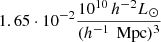 $ 1.65\cdot10^{-2} \frac{10^{10}\, h^{-2} L_\odot}{({h^{-1}\,\text{ Mpc} })^3} $