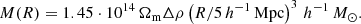$$ \begin{aligned} M(R)=1.45\cdot 10^{14}\,\Omega _\mathrm{m} \Delta \rho \left(R/5\,h^{-1}\,\mathrm{Mpc} \right)^3\,h^{-1}\,M_\odot . \end{aligned} $$