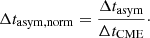 $$ \begin{aligned} \Delta t_{\rm asym,norm} = \frac{\Delta t_{\rm asym}}{\Delta t_{\rm CME}}\cdot \end{aligned} $$
