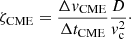$$ \begin{aligned} \zeta _{\rm CME} = \frac{\Delta { v}_{\rm CME}}{\Delta t_{\rm CME}} \frac{D}{{ v}_{\rm c}^2}\cdot \end{aligned} $$
