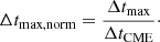 $$ \begin{aligned} \Delta t_{\rm max,norm} = \frac{\Delta t_{\rm max}}{\Delta t_{\rm CME}}\cdot \end{aligned} $$