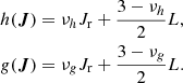 $$ \begin{aligned}&h({\boldsymbol{J}}) = \nu _hJ_{\rm r}+ \frac{3-\nu _h}{2}L, \nonumber \\&g({\boldsymbol{J}}) = \nu _gJ_{\rm r}+ \frac{3-\nu _g}{2}L. \end{aligned} $$