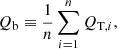 $$ \begin{aligned} Q_{\rm b} \equiv \frac{1}{n}\sum ^n_{i=1} Q_{\mathrm{T},i} ,\end{aligned} $$