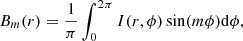 $$ \begin{aligned} B_m(r)=\frac{1}{\pi }\int _0^{2\pi } I(r,\phi )\sin ({m\phi }) \mathrm{d}\phi , \end{aligned} $$