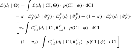 $$ \begin{aligned}&\mathcal{L} (d_i\mid \boldsymbol{\Theta })=\int \mathcal{L} (d_i\mid \mathrm{CI},\boldsymbol{\Theta })\cdot p(\mathrm{CI}\mid \phi )\cdot \mathrm{d}\mathrm{CI} \nonumber \\&\qquad \quad \ \ =\pi \cdot \mathcal{L} _f^A(d_i\mid \boldsymbol{\theta }_f^A)\cdot \mathcal{L} _f^P(d_i\mid \boldsymbol{\theta }_f^P) +(1-\pi )\cdot \mathcal{L} _c^A(d_i\mid \boldsymbol{\theta }_c^A) \cdot \nonumber \\&\qquad \qquad \left[\pi _s \int \mathcal{L} _{c,s}^P(d_i\mid \mathrm{CI},\boldsymbol{\theta }_{c,s}^P)\cdot p(\mathrm{CI}\mid \phi )\cdot \mathrm{d}\mathrm{CI}\right. \nonumber \\&\qquad \qquad \left.+(1-\pi _s)\cdot \int \mathcal{L} _{c,b}^P(d_i\mid \mathrm{CI},\boldsymbol{\theta }_{c,b}^P)\cdot p(\mathrm{CI}\mid \phi )\cdot \mathrm{d}\mathrm{CI} \right]. \end{aligned} $$