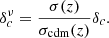 $$ \begin{aligned} \delta _c^\nu =\frac{\sigma (z)}{\sigma _{\mathrm{cdm} }(z)}\delta _c. \end{aligned} $$