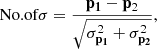 $$ \begin{aligned} \text{No.} \text{of} \sigma =\dfrac{\mathbf{p_1 }-\mathbf p_2 }{\sqrt{\sigma ^2_\mathbf{p_1 }+\sigma ^2_\mathbf{p_2 }}}, \end{aligned} $$