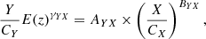 $$ \begin{aligned} \dfrac{Y}{C_{Y}} E(z)^{\gamma _{YX}}=A_{YX}\times \left(\dfrac{X}{C_{X}}\right)^{B_{YX}}, \end{aligned} $$