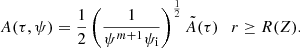 $$ \begin{aligned} A (\tau , \psi ) = \frac{1}{2} \left( \frac{1}{\psi ^{m+1} \psi _{\rm i}} \right)^\frac{1}{2} \tilde{A}(\tau ) \quad r \ge R(Z). \end{aligned} $$