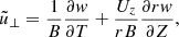 $$ \begin{aligned} \tilde{u}_\perp = \frac{1}{B}\frac{\partial {{ w}}}{\partial {T}} + \frac{ U_z}{r B} \frac{\partial {r { w}}}{\partial {Z}}, \end{aligned} $$