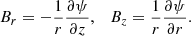 $$ \begin{aligned} B_r = -\frac{1}{r} \frac{\partial {\psi }}{\partial {z}}, \quad B_z = \frac{1}{r} \frac{\partial {\psi }}{\partial {r}}. \end{aligned} $$