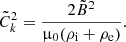 $$ \begin{aligned} \tilde{C}_k^2 = \frac{2\tilde{B}^2}{\upmu _0(\rho _{\rm i} + \rho _{\rm e})}. \end{aligned} $$
