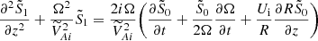 $$ \begin{aligned} \frac{\partial ^ 2{\tilde{S}_1}}{\partial {z}^2} + \frac{\Omega ^2}{\widetilde{V}_{Ai}^2} \tilde{S}_1 = \frac{2 i \Omega }{\widetilde{V}_{Ai}^2} \bigg ( \frac{\partial {\tilde{S}_0}}{\partial {t}} + \frac{\tilde{S}_0}{2 \Omega } \frac{\partial {\Omega }}{\partial {t}} + \frac{U_{\rm i}}{R} \frac{\partial {R \tilde{S}_0}}{\partial {z}} \bigg ) \end{aligned} $$