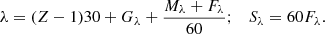 $$ \begin{aligned} \lambda = (Z-1)30+G_\lambda +\frac{M_\lambda +F_\lambda }{60};\quad S_\lambda =60F_\lambda . \end{aligned} $$