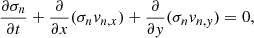 $$ \begin{aligned} \frac{\partial \sigma _n}{\partial t} + \frac{\partial }{\partial x}(\sigma _n { v}_{n,x}) + \frac{\partial }{\partial { y}} (\sigma _n { v}_{n,{ y}}) = 0 , \end{aligned} $$
