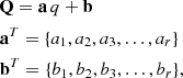 $$ \begin{aligned}&\mathbf Q = \mathbf a \,q + \mathbf b \nonumber \\&\mathbf a ^T = \{a_1, a_2, a_3, \dots , a_r\}\nonumber \\&\mathbf b ^T = \{b_1, b_2, b_3, \dots , b_r\}, \end{aligned} $$