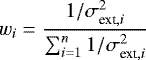 \begin{equation*} w_i = \frac{1/\sigma_{\textrm{ext},i}^2}{\sum_{i=1}^{n} 1/\sigma_{\textrm{ext},i}^2}\end{equation*}
