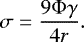 \begin{equation*} \sigma = \frac{9\Phi\gamma}{4r}.\end{equation*}