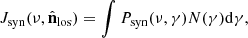 $$ \begin{aligned} J_{\rm syn}(\nu ,\hat{\mathbf{n }}_{\rm los}) = \int P_{\rm syn}(\nu ,\gamma )N(\gamma )\mathrm{d}\gamma , \end{aligned} $$