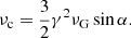 $$ \begin{aligned} \nu _{\rm c} = \frac{3}{2} \gamma ^{2} \nu _{\rm G} \sin \alpha . \end{aligned} $$