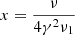 $ x =\frac{ \nu}{4 \gamma^{2} \nu_{\mathrm{1}}} $