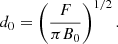$$ \begin{aligned} d_0 = \left( \frac{F}{\pi B_0} \right)^{1/2}. \end{aligned} $$