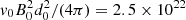 $ {\it v}_0 B_0^2 d_0^2 / (4\pi) = 2.5\times10^{22} $