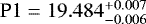 $\textrm{P1} = 19.484^{+0.007}_{-0.006}$