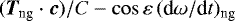 $(\vec{T}_{\textrm{ng}}\cdot \vec{c})/C -\cos\varepsilon\, (\textrm{d}\omega/\textrm{d}t)_{\textrm{ng}}$