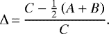 \begin{equation*} \Delta\,{=}\,\frac{C - \frac{1}{2}\left(A &#x002B; B\right)}{C}.\end{equation*}