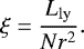 \begin{equation*}\xi = \frac{L_{\mathrm{ly}}}{Nr^{2}}. \end{equation*}