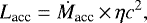 \begin{equation*} L_{\textrm{acc}}=\dot M_{\textrm{acc}} \,{\times}\, \eta c^2 ,\end{equation*}