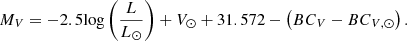$$ \begin{aligned} M_V=-2.5\mathrm {log}\left(\frac{ L}{{ L}_\odot }\right)+{ V}_\odot +31.572-\left(BC_{ {V}}-BC_{ {V,\odot }}\right). \end{aligned} $$