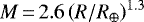 ${M\,{=}\,2.6 \left(R/R_{\oplus}\right)^{1.3}}$