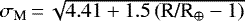 ${\sigma_{\textrm{M}}\,{=}\,\sqrt{4.41 + 1.5\left(\textrm{R/R}_{\oplus} -1\right)}}$