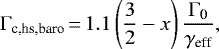 \begin{equation*}{\Gamma_{\text{c,hs,baro}}\,{=}\, 1.1\left(\frac{3}{2}-x\right) \frac{\Gamma_{\text{0}}}{\gamma_{\text{eff}}}},\end{equation*}